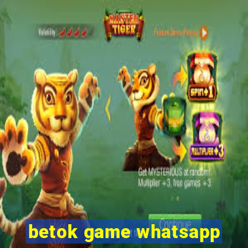 betok game whatsapp